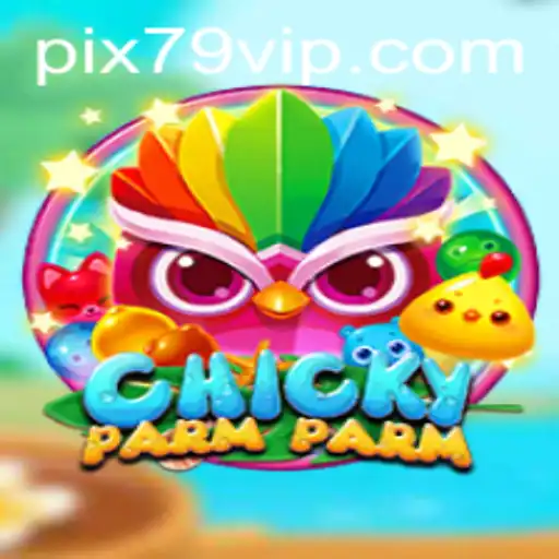 Explorando o Mundo de ChickyParmParm: Jogo e Diversão com 79VIP.COM
