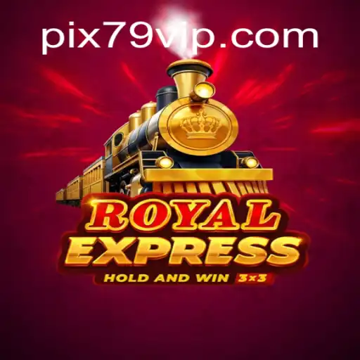 Descubra o Jogo RoyalExpress: Emoção e Estratégia com 79VIP.COM